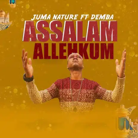 AUDIO Juma Nature Ft. Demba – Assalam Allehkum MP3 DOWNLOAD