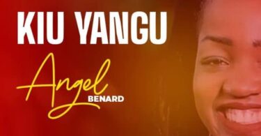 AUDIO Angel Benard – Kiu Yangu MP3 DOWNLOAD