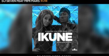 AUDIO Dj Seven Ft Mimi Mars – Ikune MP3 DOWNLOAD