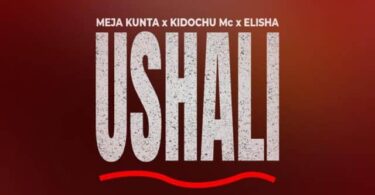 AUDIO Meja Kunta Ft. Kidochu Mc X Elisha – Ushali MP3 DOWNLOAD