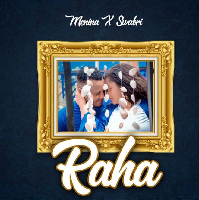 AUDIO Menina Ft Swabri – Raha MP3 DOWNLOAD