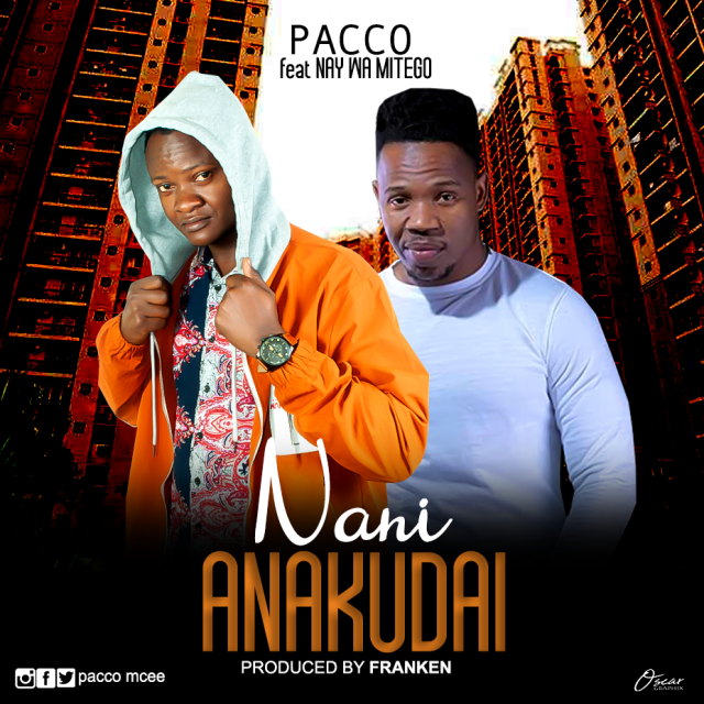 AUDIO Pacco Ft. Nay wa mitego – Nani anakudai MP3 DOWNLOAD