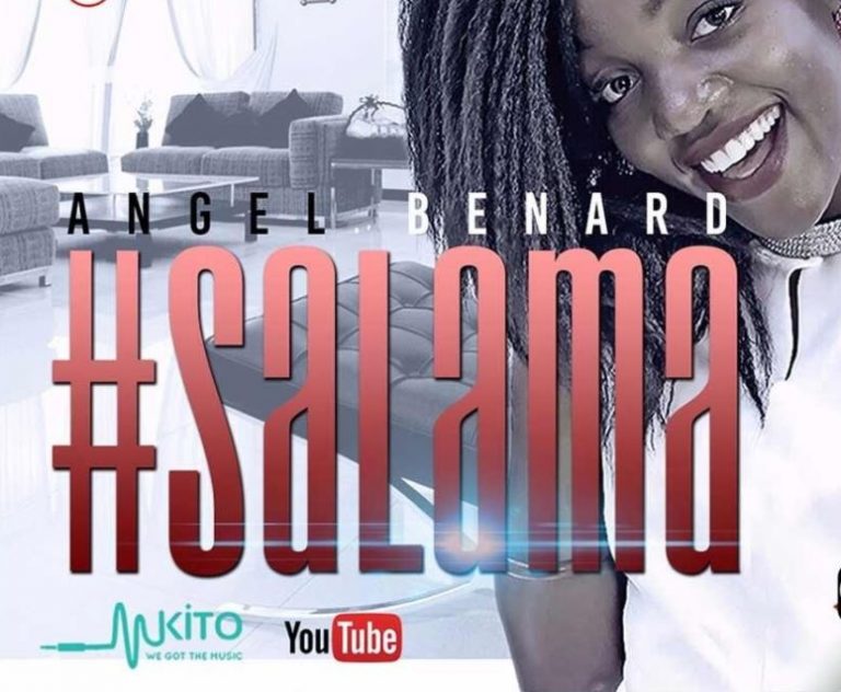 AUDIO Angel Benard – Salama MP3 DOWNLOAD