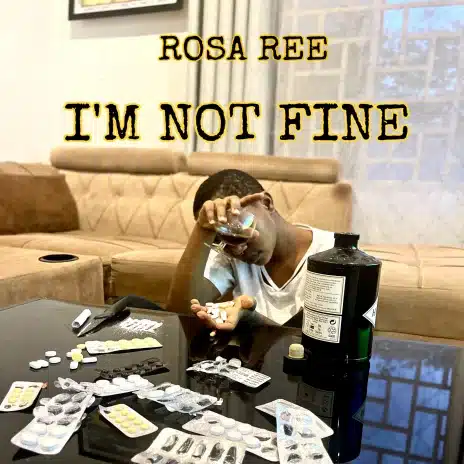 AUDIO Rosa Ree – I’m Not Fine MP3 DOWNLOAD