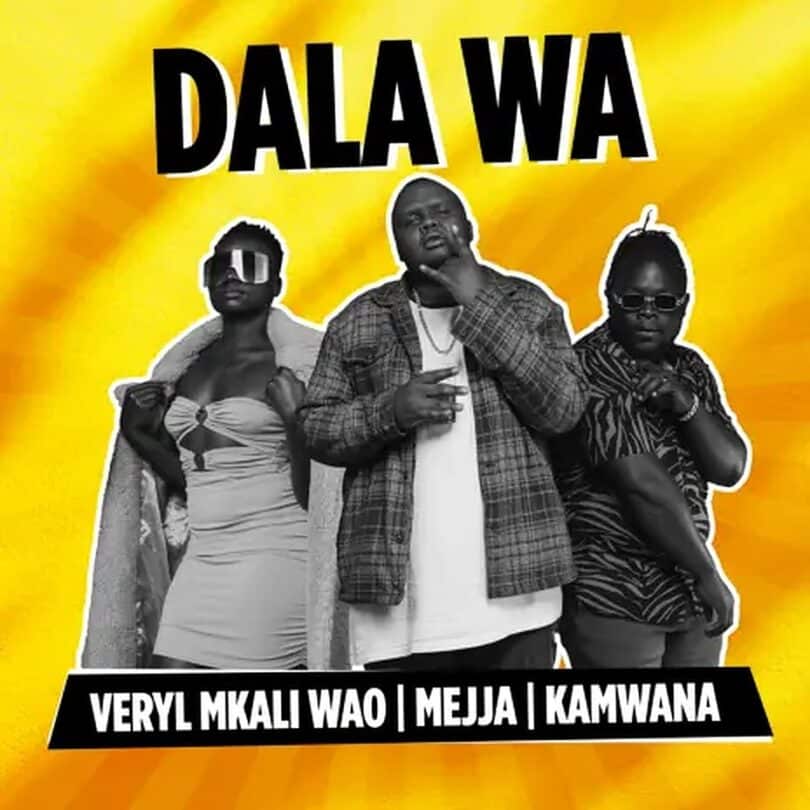 AUDIO Mejja Ft Kamwana X Veryl Mkali Wao – Dala Wa MP3 DOWNLOAD