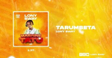 AUDIO Lony Bway – Tarumbeta MP3 DOWNLOAD