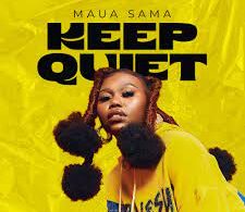 AUDIO Maua Sama - Keep Quiet MP3 DOWNLOAD