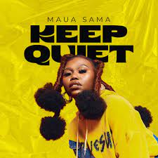 AUDIO Maua Sama - Keep Quiet MP3 DOWNLOAD