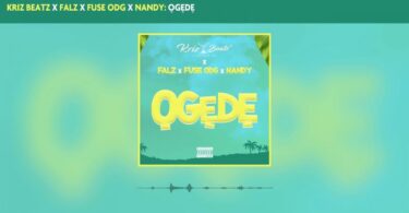 AUDIO Krizbeatz – Ogede Ft Falz and Fuse ODG & Nandy MP3 DOWNLOAD