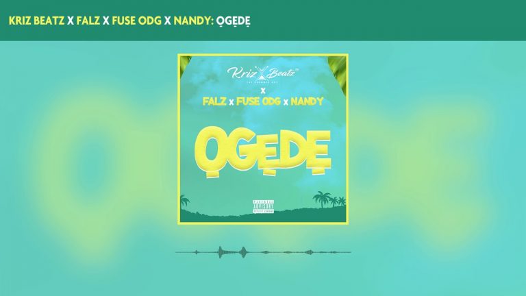 AUDIO Krizbeatz – Ogede Ft Falz and Fuse ODG & Nandy MP3 DOWNLOAD