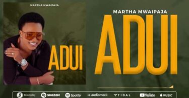 AUDIO Martha Mwaipaja – ADUI MP3 DOWNLOAD