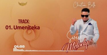 AUDIO Christian Bella – Umeniteka MP3 DOWNLOAD