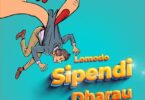 AUDIO Lomodo – Sipendi Dharau MP3 DOWNLOAD