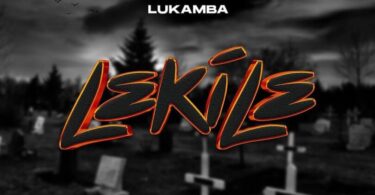 AUDIO Lukamba – Lekile MP3 DOWNLOAD