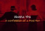 AUDIO Dizasta Vina – A Confession of a Mad Philosopher MP3 DOWNLOAD