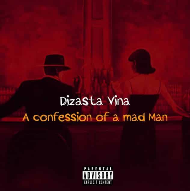 AUDIO Dizasta Vina – A Confession of a Mad Philosopher MP3 DOWNLOAD