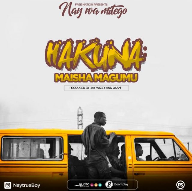 AUDIO Nay Wa Mitego – Hakuna maisha magumu MP3 DOWNLOAD