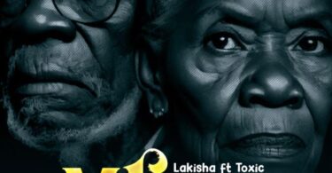 AUDIO Lakisha Ft Toxic – Mkwe MP3 DOWNLOAD