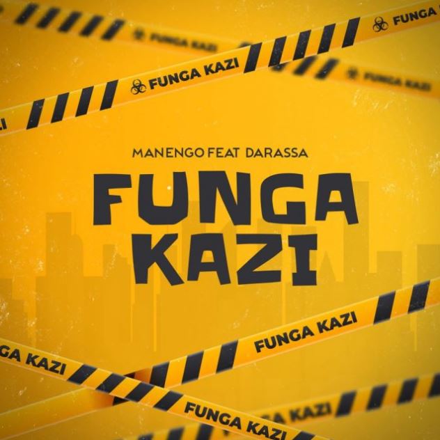 AUDIO Manengo Ft. Darassa – Fungakazi MP3 DOWNLOAD