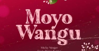 AUDIO Micky Singer Ft. Maua Sama – Moyo Wangu MP3 DOWNLOAD