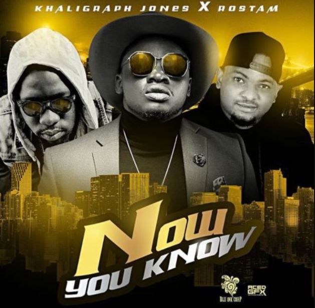 AUDIO Khaligraph Jones Ft Rostam – Now you know MP3 DOWNLOAD