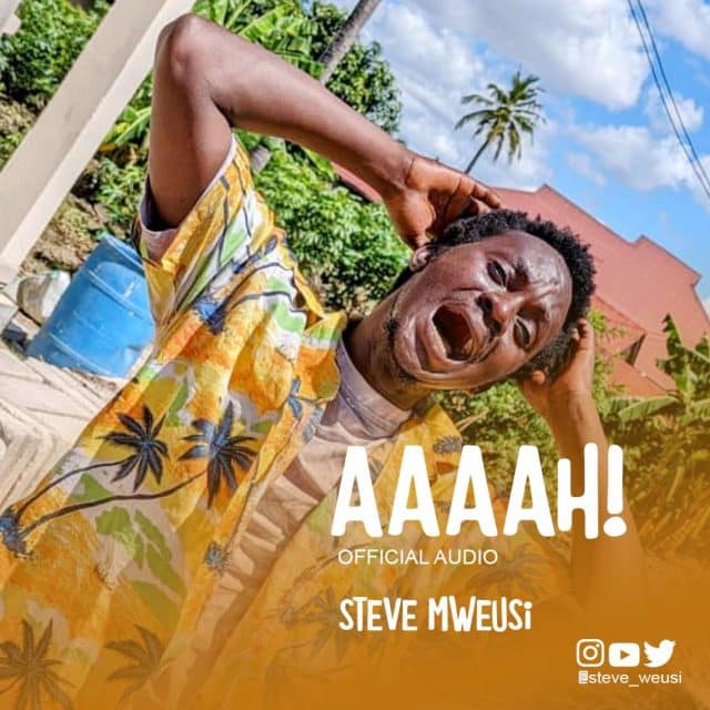 AUDIO Steve Mweusi – Aaaah MP3 DOWNLOAD