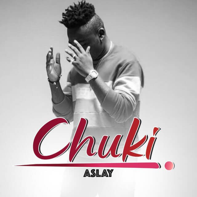 AUDIO Aslay – Chuki MP3 DOWNLOAD