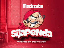 AUDIO Mack Zube – Sijapenda MP3 DOWNLOAD