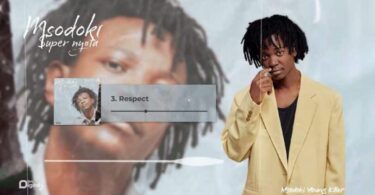 AUDIO Msodoki Young Killer – Respect MP3 DOWNLOAD