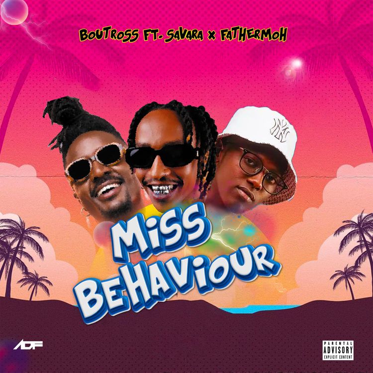 AUDIO Boutross – Miss Behaviour Ft Savara & Fathermoh MP3 DOWNLOAD