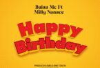 AUDIO Balaa Mc Ft. Milly Nanace – Happy Birthday MP3 DOWNLOAD