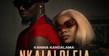 AUDIO Kanina Kandalama – Nkalalolela Ft T-Low MP3 DOWNLOAD