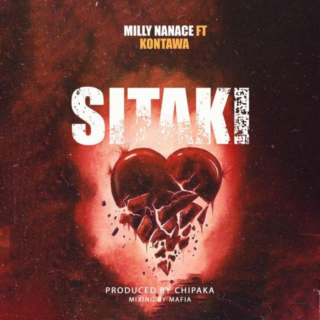 AUDIO Milly Nanace Ft. Kontawa – Sitaki MP3 DOWNLOAD