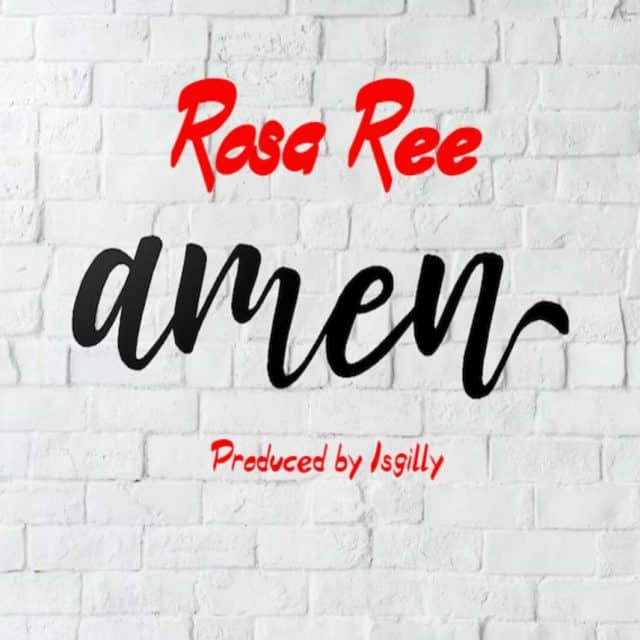 AUDIO Rosa Ree – Amen MP3 DOWNLOAD