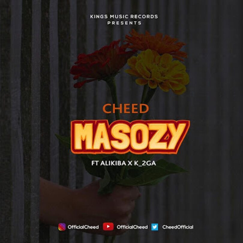 AUDIO Cheed Ft Alikiba & K2ga – Masozy MP3 DOWNLOAD