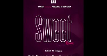 AUDIO Kusah Ft Mabantu X Kontawa – Sweet Remix MP3 DOWNLOAD