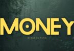 AUDIO Dizasta Vina – Money MP3 DOWNLOAD