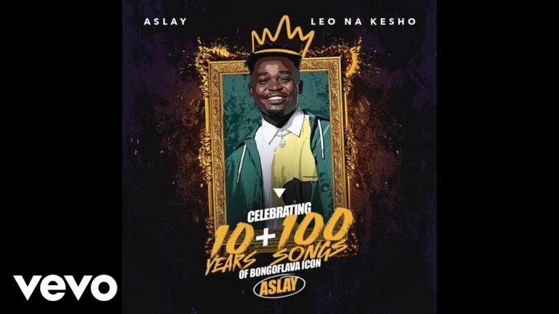 AUDIO Aslay – Leo na Kesho MP3 DOWNLOAD