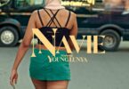 VIDEO Navie Ft Young Lunya – If You Know You Know MP4 DOWNLOAD