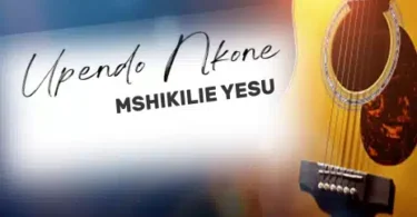 AUDIO Upendo Nkone – Mshikilie Yesu MP3 DOWNLOAD