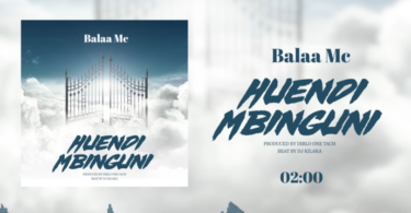 AUDIO Balaa mc – HUENDI MBINGUNI MP3 DOWNLOAD