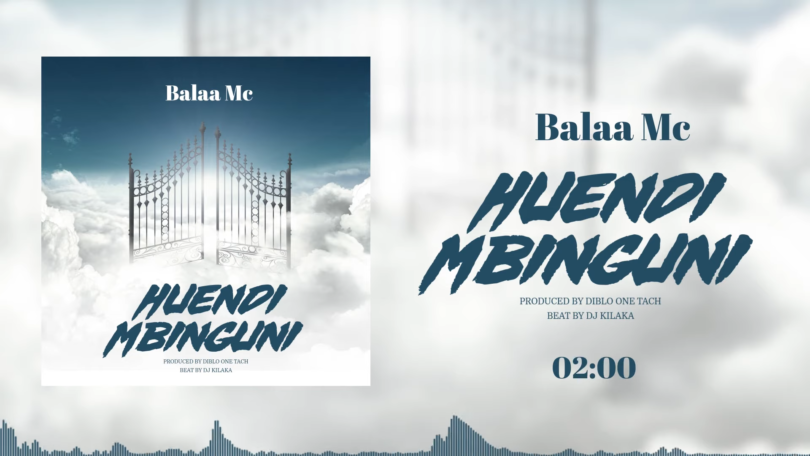 AUDIO Balaa mc – HUENDI MBINGUNI MP3 DOWNLOAD