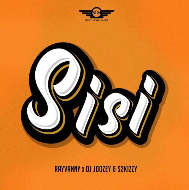 AUDIO Rayvanny Ft DJ Joozey & S2kizzy – Sisi MP3 DOWNLOAD