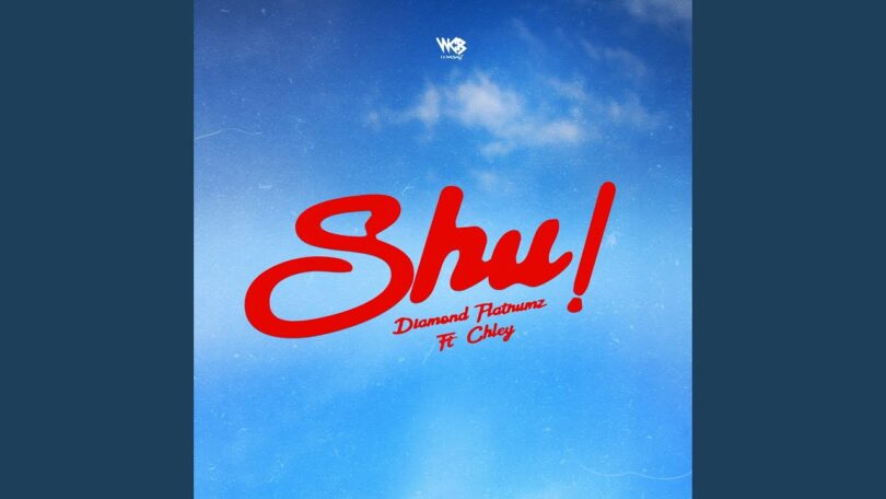 AUDIO Diamond Platnumz Ft Chley – Shu! MP3 DOWNLOAD