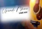 AUDIO Upendo Nkone – Uwe Hai MP3 DOWNLOAD