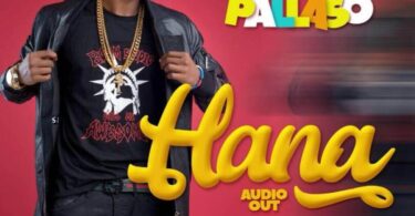 AUDIO Pallaso – Hana Remix Ft Chameleone MP3 DOWNLOAD