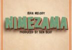 AUDIO Ibra Melody – Nimezama DOWNLOAD