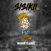 AUDIO Mgogo Classic – Sisikii DOWNLOAD