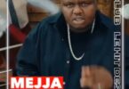 VIDEO Mejja – Weh Decide MP4 DOWNLOAD