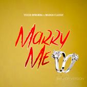 AUDIO Mgogo Classic Ft Yuzzo Mwamba – Marry Me DOWNLOAD